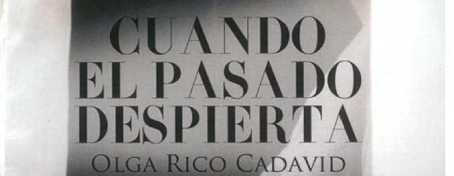 Olga Rico debuta no mundo literario coa novela “Cuando el pasado despierta”