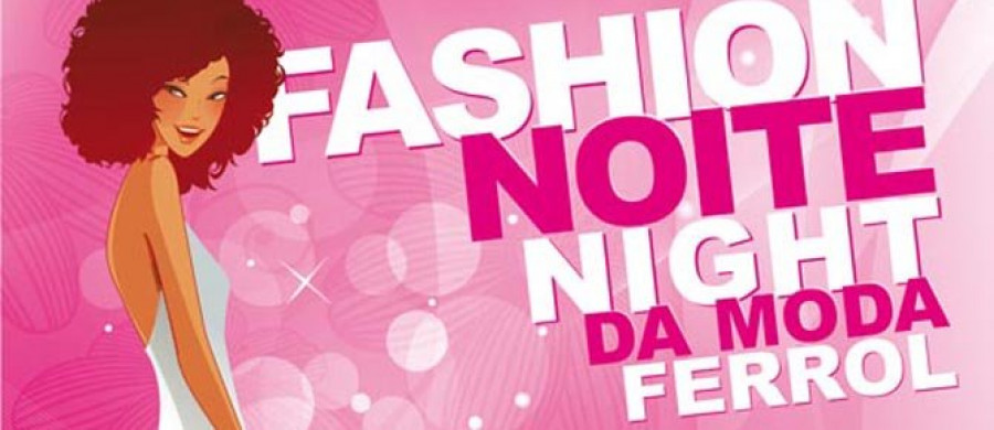 La Fashion Night se celebra finalmente este viernes