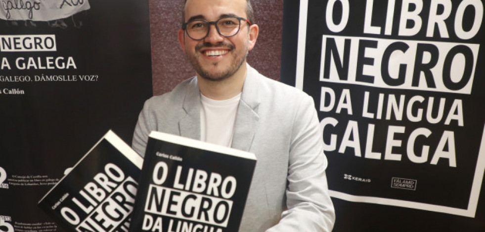 Carlos Callón narra en 'O libro negro' a represión histórica da lingua galega