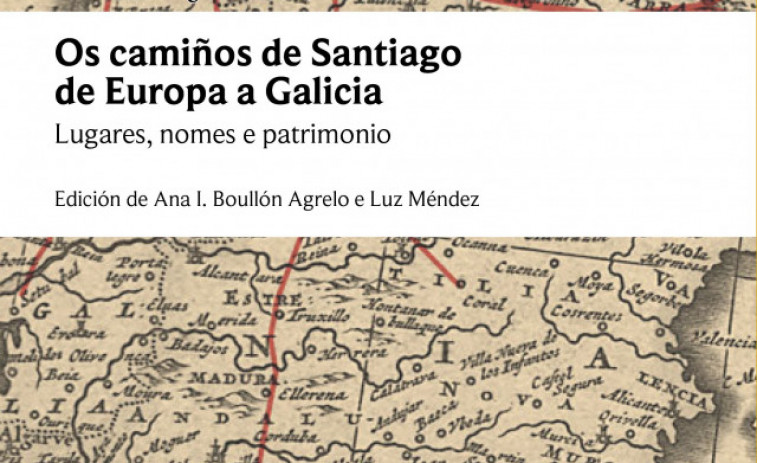 Un libro editado pola RAG recolle case 30 traballos sobre a toponimia dos roteiros xacobeos