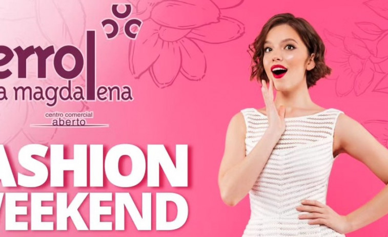 Ferrol celebra este fin de semana su Fashion Weekend para revitalizar el comercio local