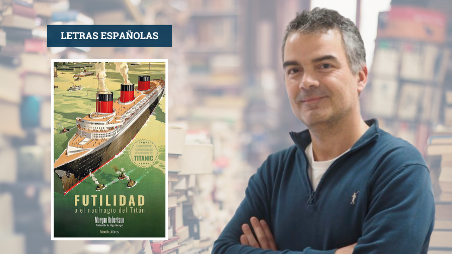 LETRAS ESPAÑOLAS | Morgan Robertson, un visionario